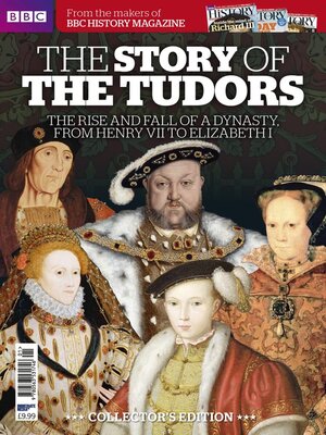 cover image of The Story of The Tudors - from the makers of BBC History Magazine